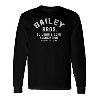 Bailey Bros Building & Loan Bedford Falls [Distressed] Long Sleeve T-Shirt T-Shirt | Mazezy
